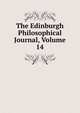The Edinburgh Philosophical Journal, Volume 14, 