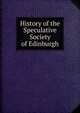 History of the Speculative Society of Edinburgh, 