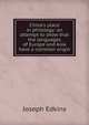 China's place in philology: an attempt to show that the languages of Europe and Asia have a common origin, Edkins Joseph 