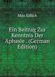 Ein Beitrag Zur Kenntnis Der Aphasie . (German Edition), Max Edlich 