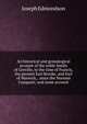 An historical and genealogical account of the noble family of Greville, to the time of Francis, the present Earl Brooke, and Earl of Warwick, . since the Norman Conquest; and some account, Joseph Edmondson 