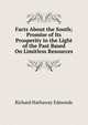 Facts About the South; Promise of Its Prosperity in the Light of the Past Based On Limitless Resources, Richard Hathaway Edmonds 