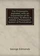 The Philosophic Alphabet, with an Explanation of Its Principles: To Which Is Added, a Philosophic System of Punctuation, George Edmonds 