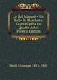 Le Bal Masque = Un Ballo In Maschera: Grand Opera En Quatre Actes (French Edition), Verdi Giuseppe 1813-1901 
