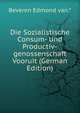Die Sozialistische Consum- Und Productiv-genossenschaft Vooruit (German Edition), Beveren Edmond van.* 