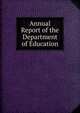 Annual Report of the Department of Education, 