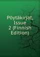 Poytakirjat, Issue 2 (Finnish Edition), 