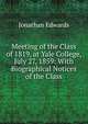 Meeting of the Class of 1819, at Yale College, July 27, 1859: With Biographical Notices of the Class, Edwards, Jonathan 