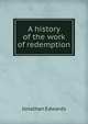 A history of the work of redemption, Edwards, Jonathan 