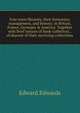 Free town libraries, their formation, management, and history; in Britain, France, Germany & America. Together with brief notices of book-collectors, . of deposit of their surviving collections, Edward Edwards 
