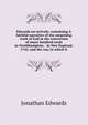 Edwards on revivals: containing A faithful narrative of the surprising work of God in the conversion of many hundred souls in Northhampton, . in New England, 1742, and the way in which it, Edwards, Jonathan 