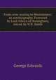 From crow-scaring to Westminster; an autobiography. Foreword by Lord Ailwyn of Honingham; introd. by W.R. Smith, George Edwards 