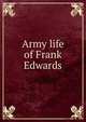 Army life of Frank Edwards, 