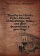 Timothy and Rhoda Ogden Edwards of Stockbridge, Mass., and their descendants: a genealogy, William H. 1822-1909 Edwards 