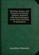 Sermons, Essays, and Extracts, by Various Authors: Selected with Special Respect to the Great Doctrine of Atonement, Edwards, Jonathan 