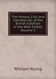 The History, Civil and Commercial, of the British Colonies in the West Indies, Volume 3, William Young 