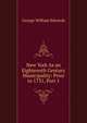 New York As an Eighteenth Century Municipality: Prior to 1731, Part 1, George William Edwards 