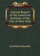 Annual Report of the American Institute of the City of New York, Edwards, Jonathan 