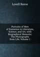 Portraits of Men of Eminence in Literature, Science, and Art, with Biographical Memoirs: The Photographs from Life, Volume 1, Lovell Reeve 