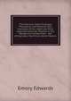 The American Steam Engineer, Theoretical and Practical: With Examples of the Latest and Most Approved American Practice in the Design and Construction . Use of Engineers, Machinists, Boiler Makers,, Emory Edwards 