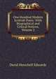 One Hundred Modern Scottish Poets: With Biographical and Critical Notices, Volume 2, David Herschell Edwards 