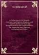 A Collection of Old English Customs: And Curious Bequests and Charities, Extracted from the Reports Made by the Commissioners for Enquiring Into Charities in England and Wales, H Edwards 