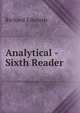 Analytical -Sixth Reader, Richard Edwards 