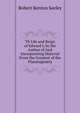 Th Life and Reign of Edward I, by the Author of And Incorporating Material From the Greatest of the Planatagenets, Robert Benton Seeley 