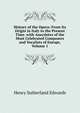 History of the Opera: From Its Origin in Italy to the Present Time. with Anecdotes of the Most Celebrated Composers and Vocalists of Europe, Volume 1, Henry Sutherland Edwards 