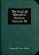 The English Historical Review, Volume 30, Reginald Lane Poole 