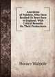 Anecdotes of Painters, Who Have Resided Or Been Born in England: With Critical Remarks On Their Productions, Walpole, Horace, 1717-1797 