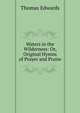 Waters in the Wilderness: Or, Original Hymns of Prayer and Praise, Thomas Edwards 
