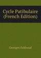 Cycle Patibulaire (French Edition), Georges Eekhoud 