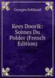 Kees Doorik: Scenes Du Polder (French Edition), Georges Eekhoud 
