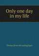 Only one day in my life, Thomas [from old catalog] Egan 