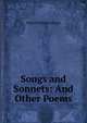 Songs and Sonnets: And Other Poems, Egan Maurice Francis 