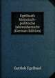 Egelhaafs historisch-politische Jahresubersicht (German Edition), Gottlob Egelhaaf 