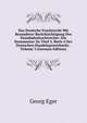 Das Deutsche Frachtrecht Mit Besonderer Ber?cksichtigung Des Eisenbahnfrachtrechts: Ein Kommentar Zu Titel 5, Buch 4 Des Deutschen Handelsgesetzbuchs . Volume 3 (German Edition), Georg Eger 