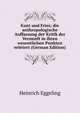 Kant und Fries; die anthropologische Auffassung der Kritik der Vernunft in ihren wesentlichen Punkten erortert (German Edition), Heinrich Eggeling 