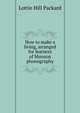 How to make a living, arranged for learners of Munson phonography, Lottie Hill Packard 