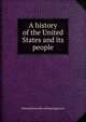 A history of the United States and its people, Edward [from old catalog] Eggleston 