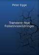 Trondere: Nye Folkelivsskildringer, Peter Egge 