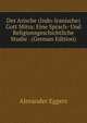 Der Arische (Indo-Iranische) Gott Mitra: Eine Sprach- Und Religionsgeschichtliche Studie . (German Edition), Alexander Eggers 