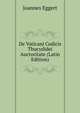 De Vaticani Codicis Thucydidei Auctoritate (Latin Edition), Joannes Eggert 