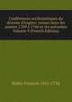 Conf?rences eccl?siastiques du dioc?se d'Angers: tenues dans les ann?es 1709 ? 1760 et les suivantes Volume 9 (French Edition), Babin Francois 1651-1734 