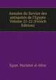 Annales du Service des antiquit?s de l'Egypte Volume 21-22 (French Edition), Egypt. Mas?lah?at al-A?tha?r 