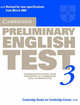 Cambridge Preliminary English Test 3. Examinations papers from University of Cambridge ESOL Examinations, ESOL Cambridge 
