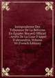 Jurisprudence Des Tribunaux De La R?forme En ?gypte: Recueil Officiel : Arr?ts De La Cour D'appel D'alexandrie, Volume 30 (French Edition), 