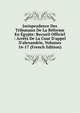 Jurisprudence Des Tribunaux De La R?forme En ?gypte: Recueil Officiel : Arr?ts De La Cour D'appel D'alexandrie, Volumes 16-17 (French Edition), 