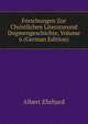 Forschungen Zur Christlichen Literaturund Dogmengeschichte, Volume 6 (German Edition), Albert Ehrhard 